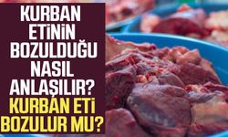 Kurban etinin bozulduğu nasıl anlaşılır? Kurban eti bozulur mu, kaç saat dışarıda kalırsa bozulur?