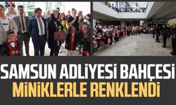 Samsun Adliyesi bahçesi miniklerle renklendi