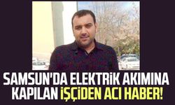 Samsun'da otele arıza için gitmişti! Elektrik akımına kapılan işçiden acı haber