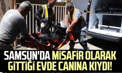 Samsun'da misafir olarak gittiği evde intihar etti!