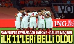 Samsun'da oynanacak Türkiye - Galler maçının ilk 11'leri belli oldu