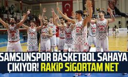 Samsunspor Basketbol sahaya çıkıyor! Rakip Sigortam Net