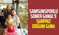Samsunsporlu Soner Gönül'e sürpriz doğum günü 