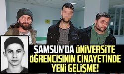Samsun'da üniversite öğrencisinin cinayetinde yeni gelişme!