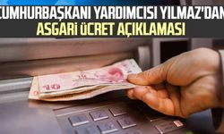 Cumhurbaşkanı Yardımcısı Cevdet Yılmaz'dan asgari ücret açıklaması