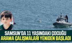 Samsun'da 11 yaşındaki çocuğu arama çalışmaları yeniden başladı