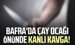 Samsun Bafra'da çay ocağı önünde bıçaklı kavga!