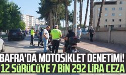 Bafra'da motosiklet denetimi! 12 sürücüye 7 bin 292 lira ceza