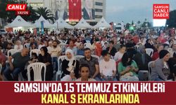 Samsun'da 15 Temmuz etkinlikleri Kanal S'de