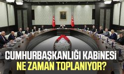 Kabine toplantısı ne zaman olacak? Cumhurbaşkanlığı Kabinesi ne zaman toplanıyor?