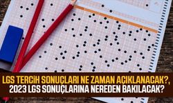 LGS tercih sonuçları ne zaman açıklanacak?, 2023 LGS sonuçlarına nereden bakılacak?