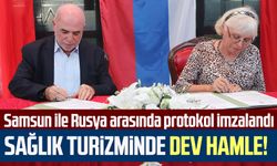 Sağlık turizminde dev hamle! Samsun ile Rusya arasında protokol imzalandı