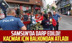 Samsun'da darp edildi! Kaçmak için balkondan atladı