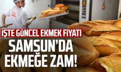 Samsun'da ekmeğe zam! (Samsun'da ekmek ne kadar oldu?)