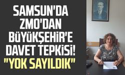 Samsun'da ZMO'dan Büyükşehir'e davet tepkisi! "Yok sayıldık"
