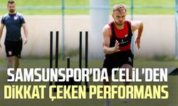 Samsunspor'da Celil Yüksel'den dikkat çeken performans 