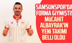 Samsunspor'da forma giymişti! Mücahit Albayrak'ın yeni takımı belli oldu