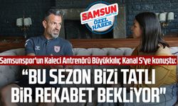 Samsunspor'un Kaleci Antrenörü Neşet Büyükkılıç Kanal S'ye konuştu: "Bu sezon bizi tatlı bir rekabet bekliyor"