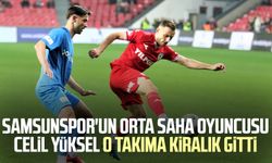 Samsunspor'un orta saha oyuncusu Celil Yüksel o takıma kiralık gitti