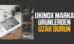 Ukinox marka ürünlerden uzak durun!