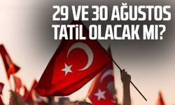 29 ve 30 Ağustos tatil olacak mı?