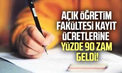 Açık Öğretim Fakültesi kayıt ücretlerine yüzde 90 zam geldi!