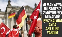 Almanya'ya dil şartsız 2 milyon işçi alınacak! İşsiz kalana ayda 451 euro yardım