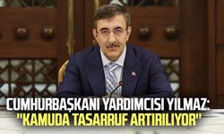 Cumhurbaşkanı Yardımcısı Cevdet Yılmaz: ''Kamuda tasarruf artırılıyor''