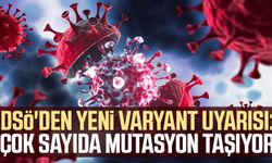 DSÖ'den yeni varyant uyarısı: Çok sayıda mutasyon taşıyor