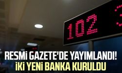 Resmi Gazete'de yayımlandı! İki yeni banka kuruldu