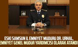 Eski Samsun İl Emniyet Müdürü Dr. Ömer Urhal, Emniyet Genel Müdür Yardımcısı olarak atandı