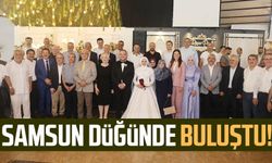 Samsun düğünde buluştu!