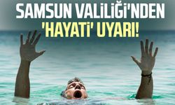 Samsun Valiliği’nden 'hayati' uyarı: Denize girmeyin!