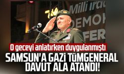 Samsun'a Gazi Tümgeneral Davut Ala atandı! O geceyi anlatırken duygulanmıştı