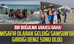 Bir boğulma vakası daha! Misafir olarak geldiği Samsun'da girdiği deniz sonu oldu