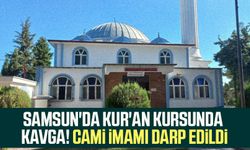 Samsun'da Kur'an kursunda kavga! Cami imamı darp edildi