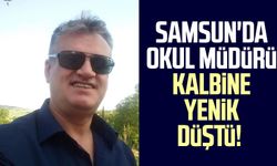 Samsun'da okul müdürü İsmail Narin kalbine yenik düştü!