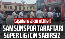 Gişelere akın ettiler! Samsunspor taraftarı Süper Lig için sabırsız 