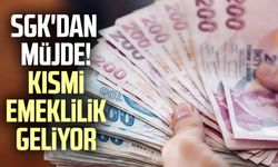 SGK'dan müjde! Kısmi emeklilik geliyor