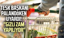 TESK Başkanı Bendevi Palandöken uyardı! ''Gizli zam yapılıyor''