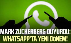 Mark Zuckerberg duyurdu: WhatsApp'ta yeni dönem!