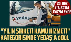 20. kez İtalya’da düzenlendi! "Yılın Şirketi Kamu Hizmeti" kategorisinde YEDAŞ'a ödül