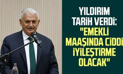 Yıldırım tarih verdi: "Emekli maaşında ciddi iyileştirme olacak"