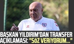 Samsunspor Başkanı Yüksel Yıldırım'dan transfer açıklaması: "Söz veriyorum..."