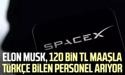 Elon Musk, 120 bin TL maaşla Türkçe bilen personel arıyor