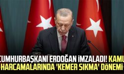 Cumhurbaşkanı Erdoğan imzaladı! Kamu harcamalarında 'kemer sıkma' dönemi