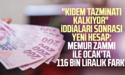 "Kıdem tazminatı kalkıyor" iddiaları sonrası yeni hesap: Memur zammı ile Ocak’ta 116 bin liralık fark!