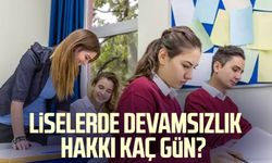 Liselerde devamsızlık hakkı kaç gün 2023-2024?