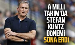 A Milli Takım'da Stefan Kuntz dönemi sona erdi