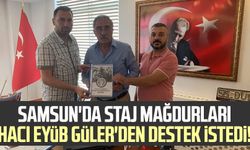 Samsun'da staj mağdurları Hacı Eyüb Güler'den destek istedi!